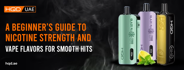 HQD UAE banner featuring Glaze Plus disposable vape devices in multiple colors, promoting a beginner’s guide to nicotine strength and vape flavors for smooth hits.  Select 75 more words to run Humanizer.