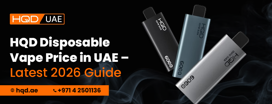 HQD disposable vape devices displayed with text “HQD Disposable Vape Price in UAE – Latest 2026 Guide,” showing three sleek vape models, HQD UAE branding, website hqd.ae, and UAE contact number on a dark smoky background.