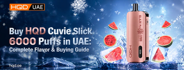 HQD Cuvie Slick 6000 puffs User Guide UAE