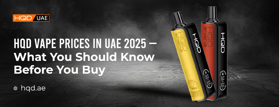 HQD Vape Prices in UAE 2025 – Premium HQD Shisha vape devices in black, yellow, and red colors displayed on a dark background with hqd.ae branding.