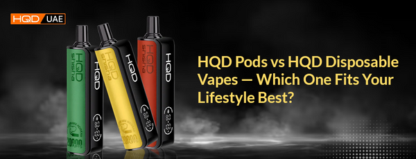 hqd-pods-vs-hqd-disposable-vapes-review